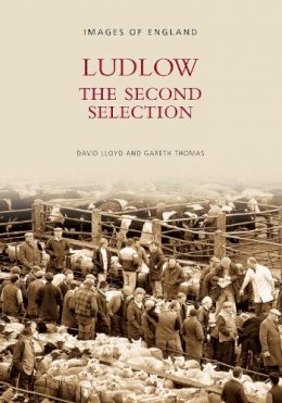 David Lloyd - Ludlow The Second Selection - 9780752421551 - V9780752421551