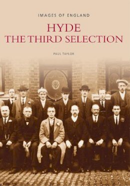 Paul Taylor - Hyde - The Third Selection: Images of England - 9780752424583 - V9780752424583