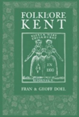 Fran Doel - Folklore of Kent - 9780752426280 - V9780752426280