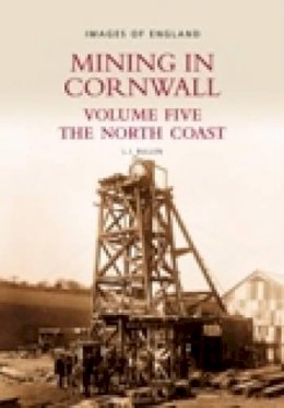 L J Bullen - Mining in Cornwall Vol 5: The North Coast - 9780752427508 - V9780752427508