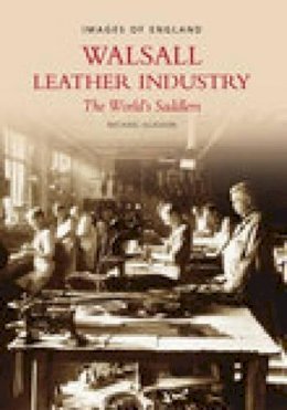 Mike Glasson - Walsall Leather Industry - 9780752427935 - V9780752427935