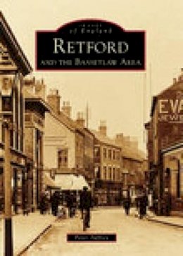 Peter Tuffrey - Retford and the Bassetlaw Area: Images of England - 9780752429366 - V9780752429366