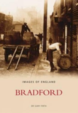 Dr Gary Firth - Bradford: Images of England - 9780752430195 - V9780752430195