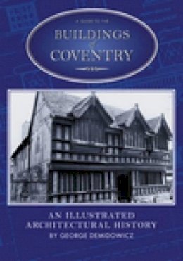 George  - A Guide to the Buildings of Coventry - 9780752431154 - V9780752431154