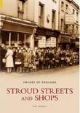 Wilf Merrett - Stroud Streets and Shops: Images of England - 9780752433073 - V9780752433073