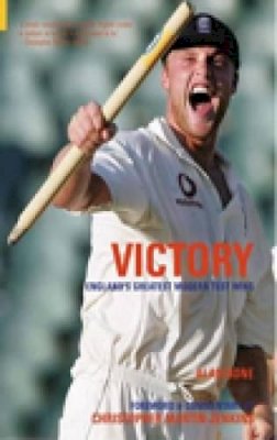 Alan Bone - Victory!: England´s Greatest Modern Test Wins - 9780752434155 - V9780752434155