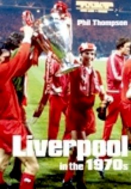 Arthur A Thompson Jr - Liverpool in the 1970s - 9780752434315 - V9780752434315