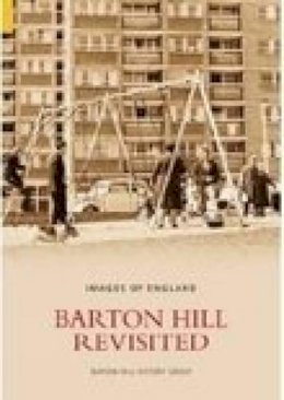 Barton Hill History Group - Barton Hill Revisited - 9780752435572 - V9780752435572