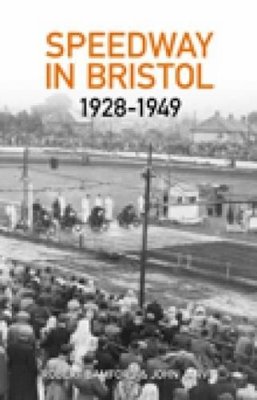 Robert Bamford - Bristol Speedway in 1928-1949 - 9780752437880 - V9780752437880
