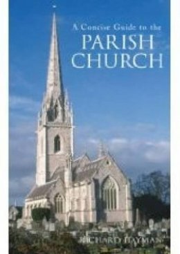 Richard Hayman - A Concise Guide to the Parish Church - 9780752440958 - V9780752440958
