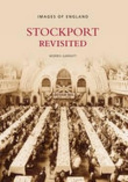 Colin Garratt - Stockport Revisited - 9780752441726 - V9780752441726