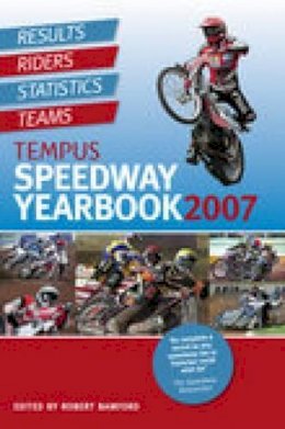 Bamford - Tempus Speedway Yearbook 2007: Results, Riders, Statistics, Teams - 9780752442501 - V9780752442501