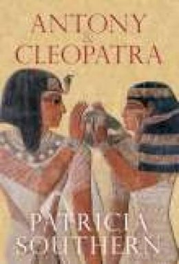 Patricia Southern - Antony and Cleopatra - 9780752443836 - V9780752443836
