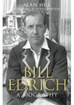 Alan Hill - Bill Edrich: A Biography - 9780752444345 - V9780752444345