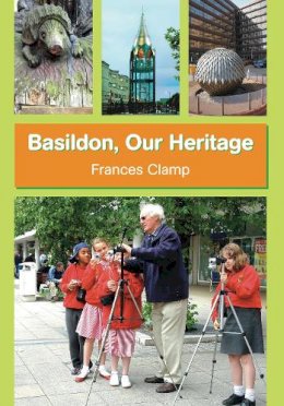 Frances Clamp - Basildon, Our Heritage - 9780752445519 - V9780752445519