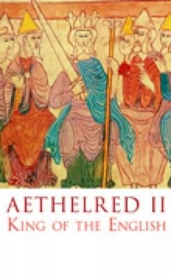 Ryan Lavelle - Aethelred II: King of the English - 9780752446783 - V9780752446783