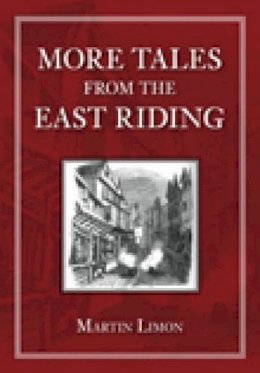 Martin Limon - More Tales from the East Riding - 9780752447537 - V9780752447537