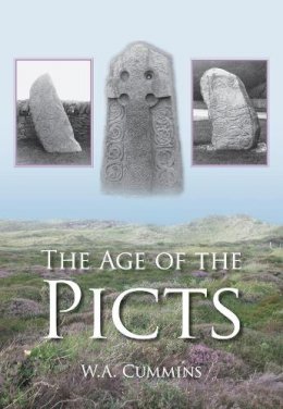 W A Cummins - The Age of the Picts - 9780752449593 - V9780752449593