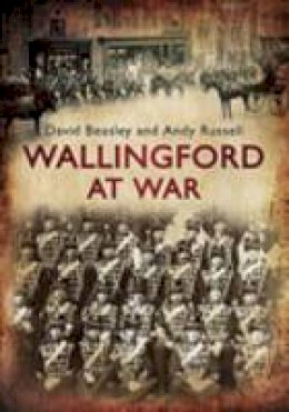 David Beasley - Wallingford at War - 9780752451527 - V9780752451527