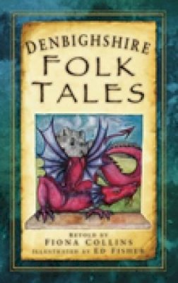 Fiona Collins - Denbighshire Folk Tales - 9780752451879 - V9780752451879