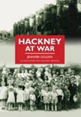 Jenny Golden - Hackney at War - 9780752453712 - V9780752453712