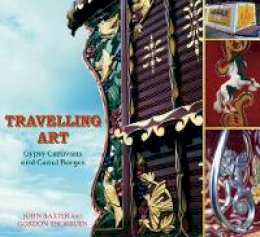 Gordon Thorburn - Travelling Art: Gypsy Caravans and Canal Barges - 9780752455020 - V9780752455020