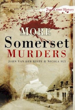 Nicola Sly - More Somerset Murders - 9780752457420 - V9780752457420