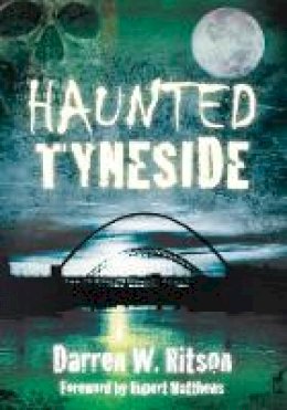 Darren W. Ritson - Haunted Tyneside - 9780752458243 - V9780752458243