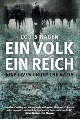 Louis Hagen - Ein Volk, Ein Reich: Nine Lives Under the Nazis - 9780752459790 - V9780752459790