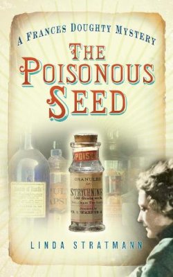 Stratmann, Linda - The Poisonous Seed - 9780752461182 - V9780752461182