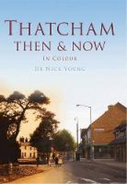 Nick Young - Thatcham Then & Now - 9780752462769 - V9780752462769