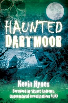 Kevin Hynes - Haunted Dartmoor - 9780752463384 - V9780752463384