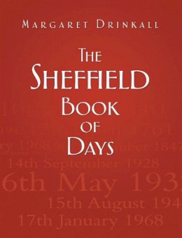 Margaret Drinkall - The Sheffield Book of Days - 9780752464701 - V9780752464701
