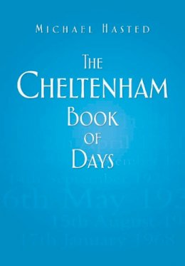 Michael Hasted - The Cheltenham Book of Days - 9780752465449 - V9780752465449