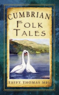 Taffy Thomas - Cumbrian Folk Tales - 9780752471273 - V9780752471273