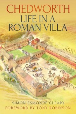 Simon Cleary - Chedworth: Life in a Roman Villa - 9780752486437 - V9780752486437