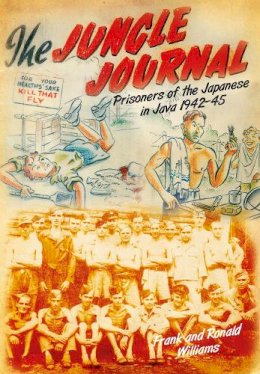 Frank Williams - Jungle Journal: Prisoners of the Japanese in Java 1942-1945 - 9780752487212 - V9780752487212
