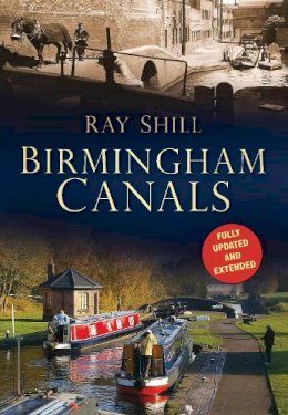 Ray Shill - Birmingham Canals - 9780752488561 - V9780752488561