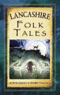 David England - Lancashire Folk Tales (Folk Tales: United Kingdom) - 9780752489933 - V9780752489933