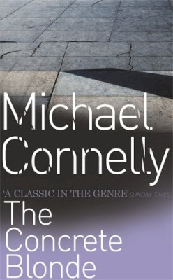 Michael Connelly - The Concrete Blonde - 9780752815428 - KCW0001195