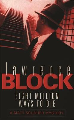Lawrence Block - Eight Million Ways To Die - 9780752837000 - V9780752837000