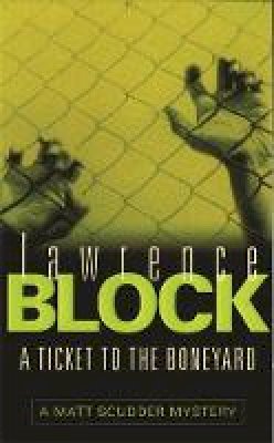Lawrence Block - A Ticket to the Boneyard - 9780752837475 - V9780752837475