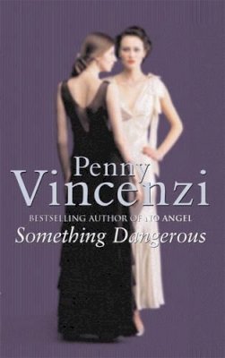 Penny Vincenzi - Something Dangerous - 9780752847917 - KMK0001060