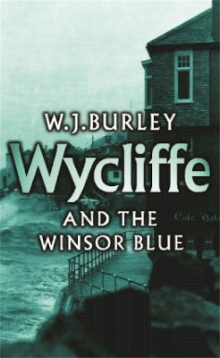 W.j. Burley - Wycliffe and the Winsor Blue - 9780752858739 - V9780752858739