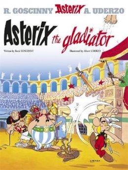 Goscinny & Uderzo - Asterix: Asterix The Gladiator: Album 4 - 9780752866109 - 9780752866109