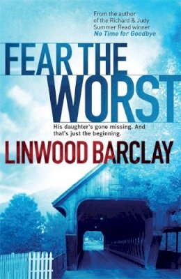 Linwood Barclay - Fear the Worst - 9780752883359 - V9780752883359