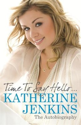 Katherine Jenkins - Time to Say Hello - 9780752884479 - V9780752884479