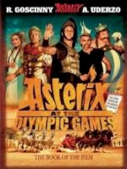 René Goscinny - Asterix at the Olympic Games: The Book of the Film - 9780752891873 - 9780752891873