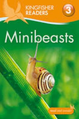 Anita Ganeri - Minibeasts (Kingfisher Readers Level 3) - 9780753430934 - V9780753430934
