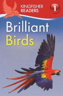 Thea Feldman - Kingfisher Readers: Brilliant Birds (Level 1: Beginning to Read) - 9780753436660 - V9780753436660